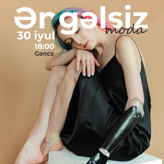 Gəncədə fiziki məhdudiyyətli şəxslər üçün Əngəlsiz moda layihəsi keçiriləcək