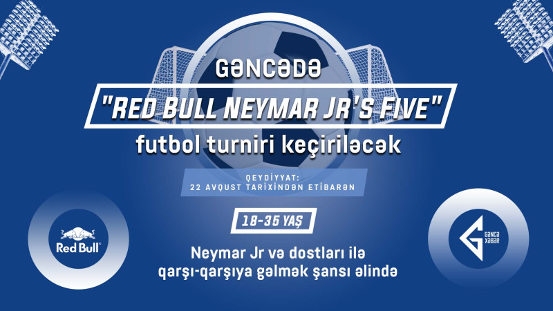Gəncədə Red Bull Neymar Jr's Five-ın seçim mərhələsi baş tutacaq