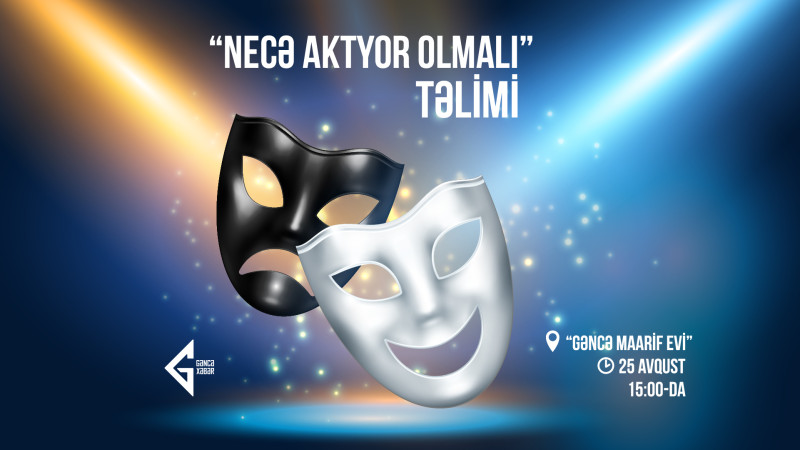 Gəncə Maarif Evində Necə aktyor olmalı adlı təlim