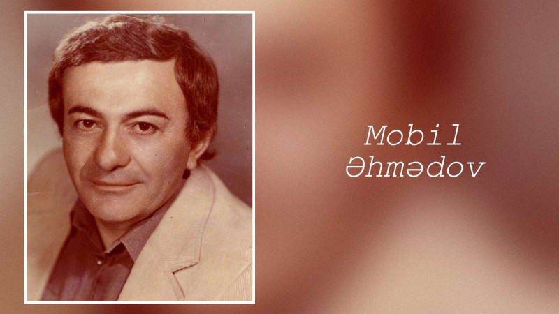 Gəncəli Xalq Artisti: Mobil Əhmədov