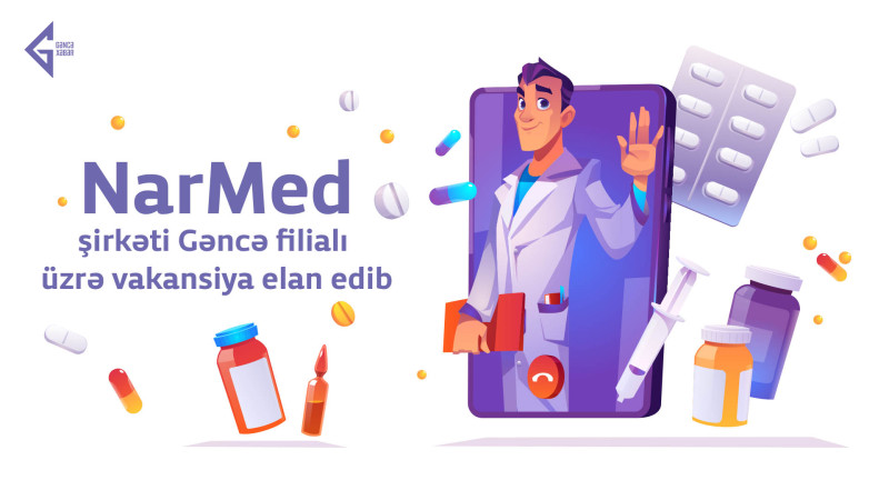Gəncədə tibbi nümayəndə vakansiyası