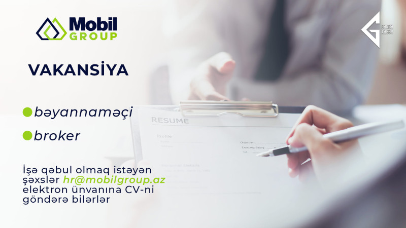 Gəncədə bəyannaməçi və broker axtarılır