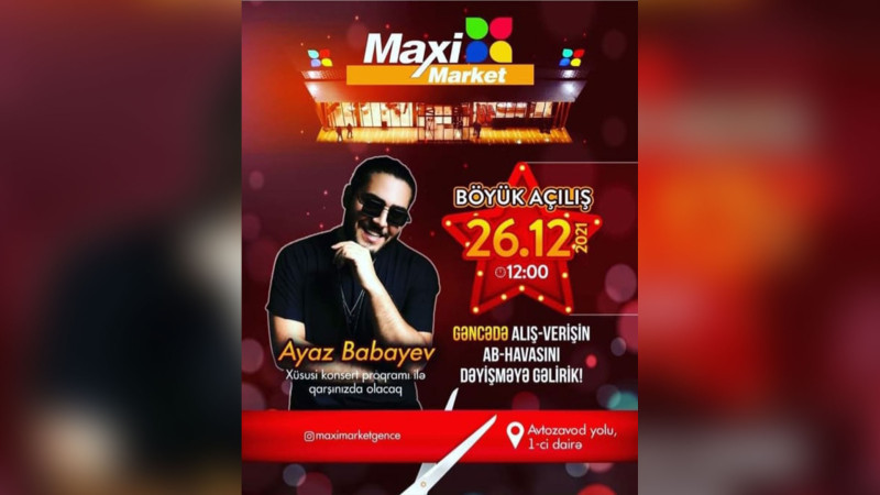 Gəncədə yeni ticarət obyektinin açılışında Ayaz Babayev çıxış edəcək