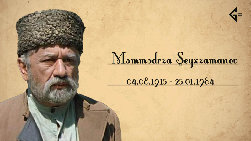 Bu gün Nizami Gəncəvinin nəslindən olan xalq artisti Məmmədrza Şeyxzamanovun ölüm günüdür