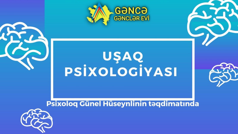 Gəncə: ödənişsiz Uşaq psixologiyası kursu var