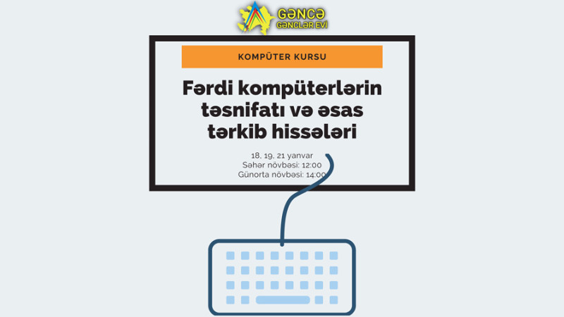Gəncə: kompüter kursu 3 gün təlim keçirəcək