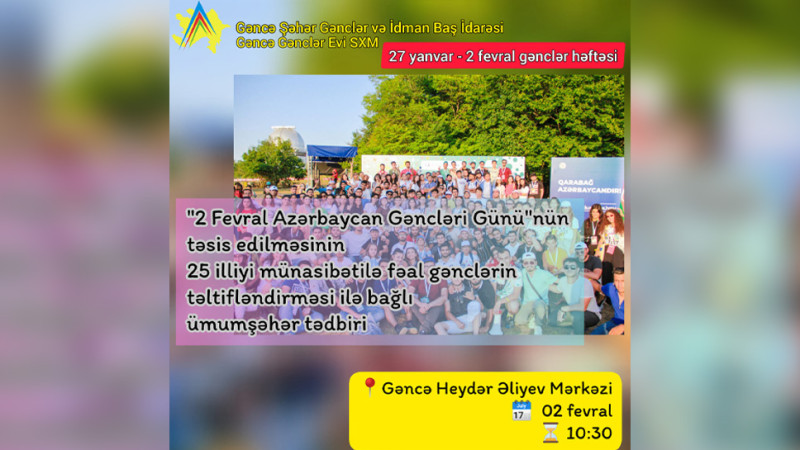 Gəncədə Gənclər Günü münasibətilə ümumşəhər tədbiri keçiriləcək