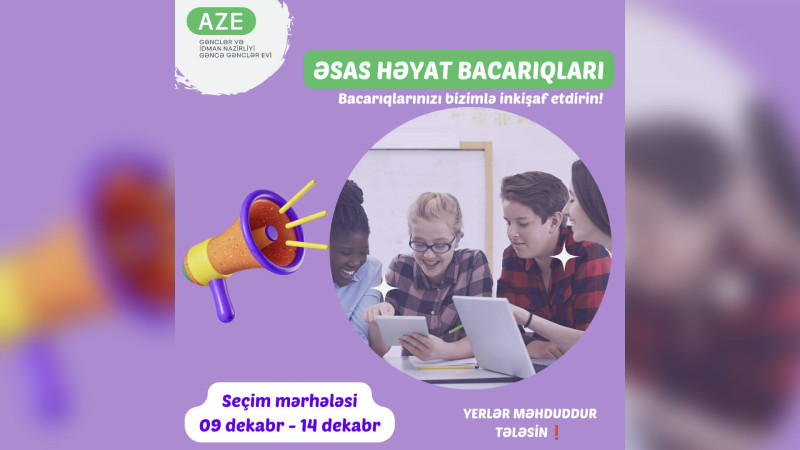 “Əsas həyat bacarıqları” təlim kursu start alır