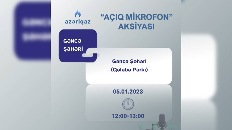 “Azəriqaz” İB “Açıq mikrofon” aksiyasının vaxtını açıqlayıb