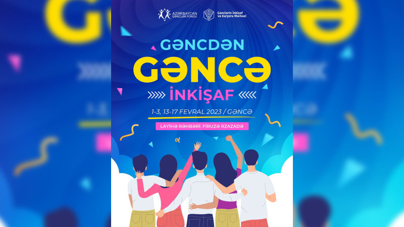 Gəncdən gəncə inkişaf layihəsinə qeydiyyat gedir