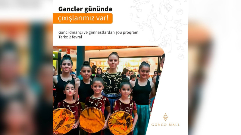 Gənclər Günündə “Gəncə Mall”da şou-proqram təşkil olunacaq