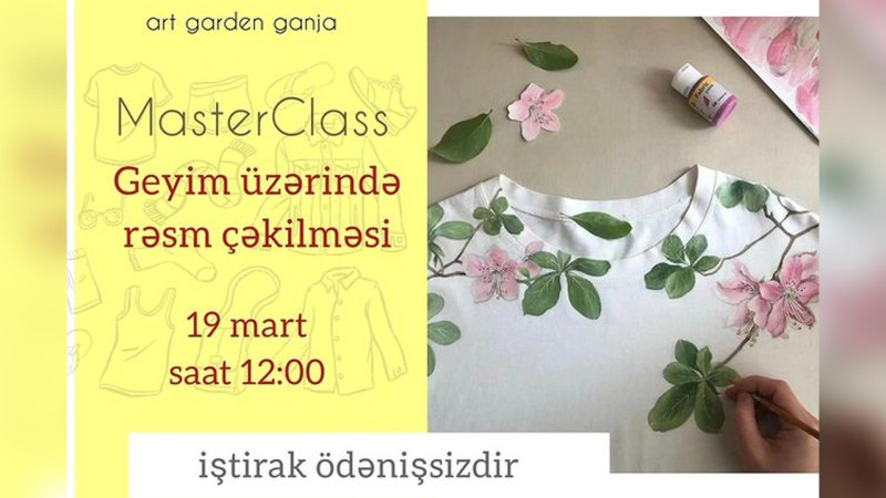 Geyim üzərində rəsm çəkməklə bağlı ustad dərsi olacaq