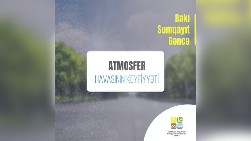 Gəncədə atmosfer havasının keyfiyyəti ölçülüb