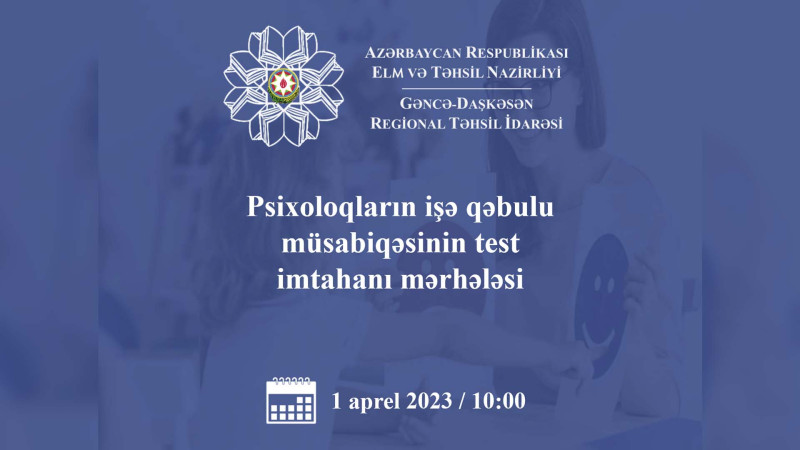 Psixoloqların işə qəbulu imtahanının tarixi açıqlanıb