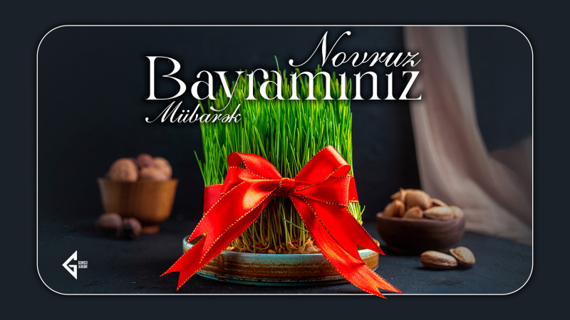 Əziz gəncəlilər, Novruz bayramınız mübarək!