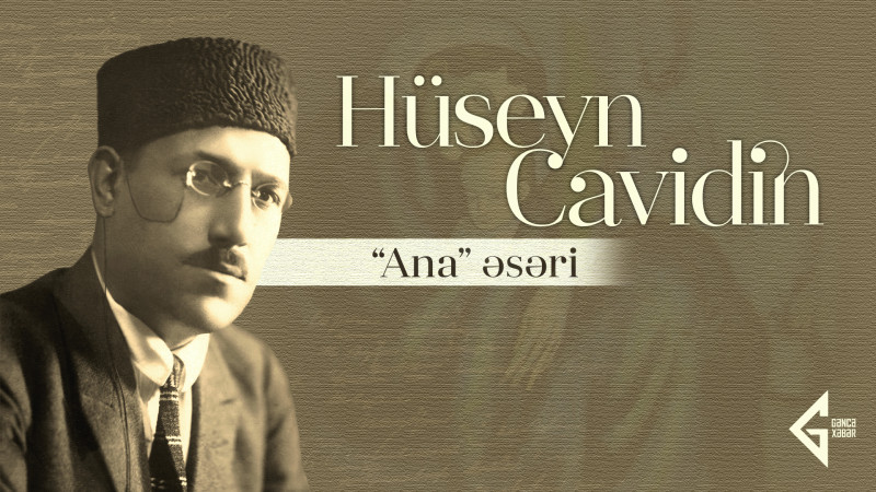 Hüseyn Cavidin Gəncədə qələmə aldığı ilk dram əsəri
