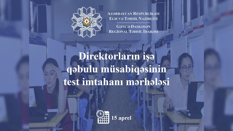 Şagird sayı 500-dək olan məktəblərdə direktor olmaq istəyənlər imtahan verəcəklər