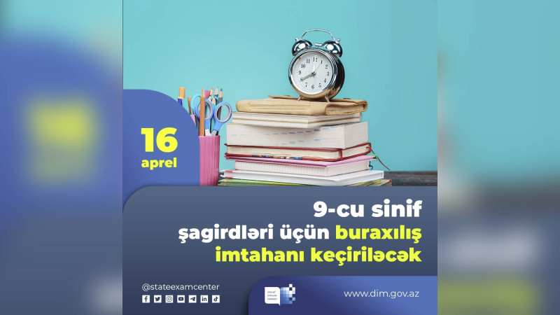 9-cu sinif şagirdləri buraxılış imtahanı verəcəklər