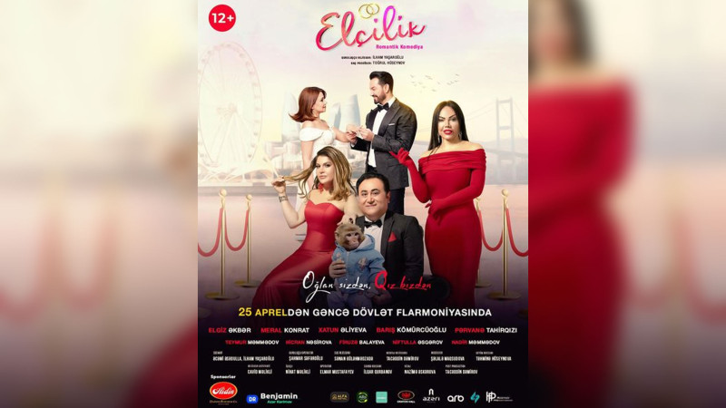 “Elçilik. Oğlan sizdən, Qız bizdən” adlı komediya nümayiş olunacaq