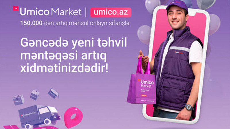 “Umico Market”in ilk təhvil məntəqəsi fəaliyyətə başlayıb