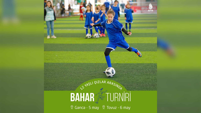Gəncədə qızlar arasında futbol turniri keçiriləcək
