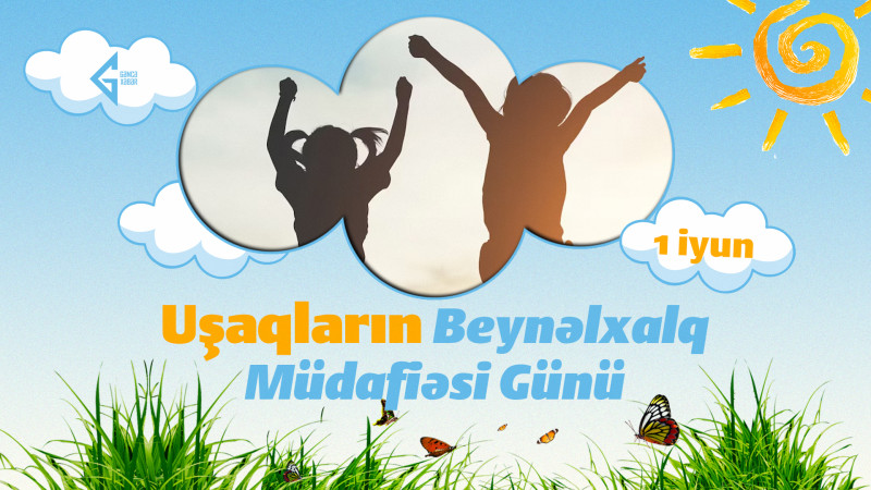 Bu gün Uşaqların Beynəlxalq Müdafiəsi Günü qeyd edilir