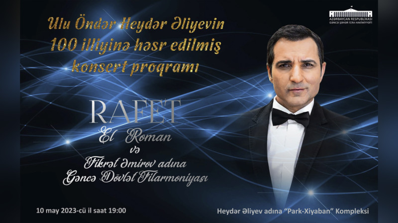 Rafet El Roman Gəncədə pulsuz konsert verəcək