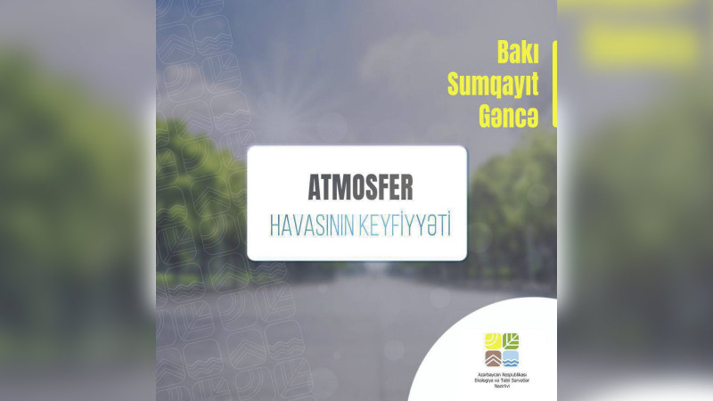 Atmosferdə azot-4 oksidinin miqdarı normadan çox çıxıb