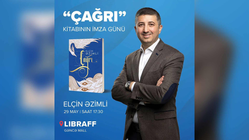 Elçin Əzimlinin yeni kitabı Çağrının imza günü olacaq