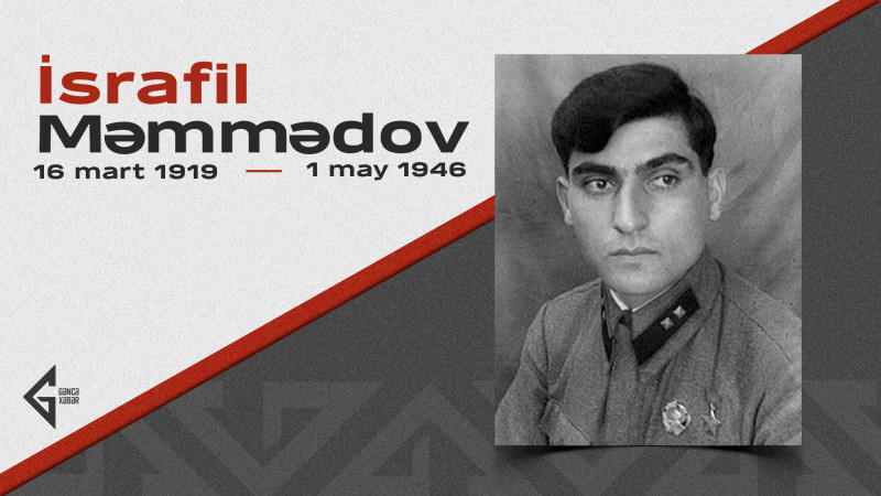 Bu gün Sovet İttifaqı Qəhrəmanı adını alan ilk azərbaycanlı İsrafil Məmmədovun anım günüdür