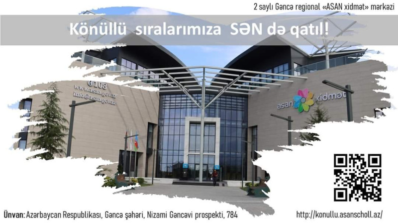 “ASAN xidmət” mərkəzində könüllü olmaq istəyənlərin nəzərinə