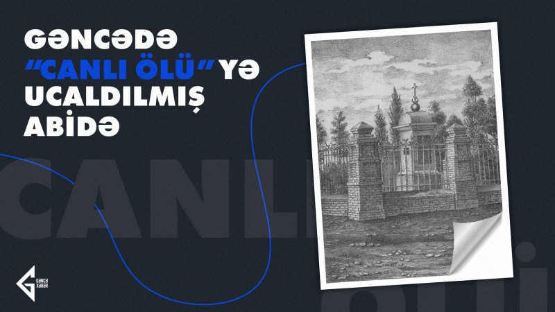Gəncədə “canlı ölü”yə ucaldılmış abidə