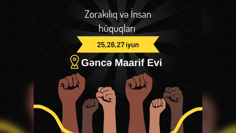 İnsan hüquqları və zorakılıq” adlı layihə baş tutacaq