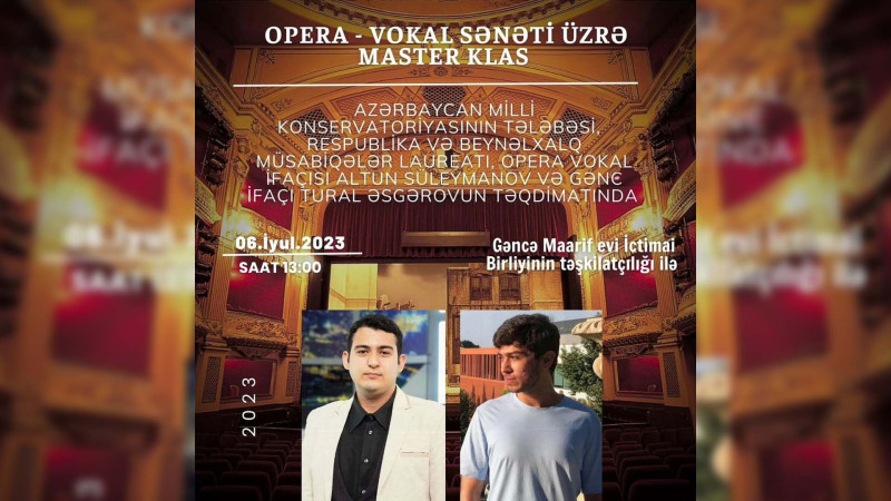 Gəncə: vokal sənətinə həvəsi olanlar üçün ustad dərsi baş tutacaq