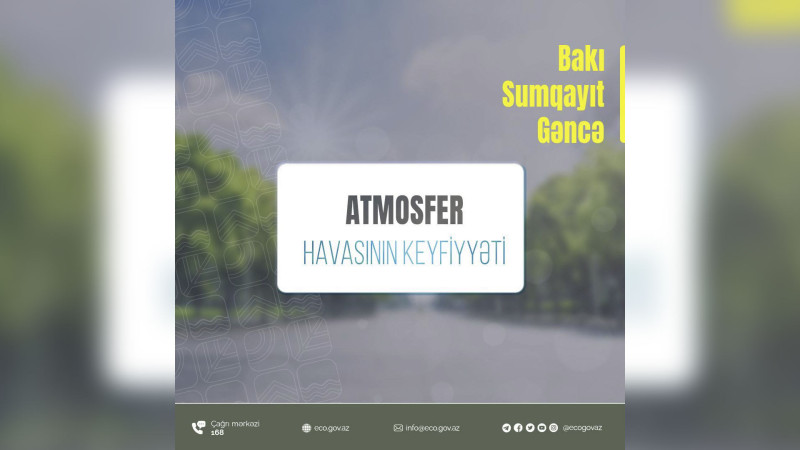 Havada azot-4 oksidinin miqdarı yüksək müəyyən edilib