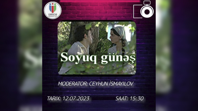 Maarif Evində  “Soyuq günəş” filmi müzakirə olunacaq