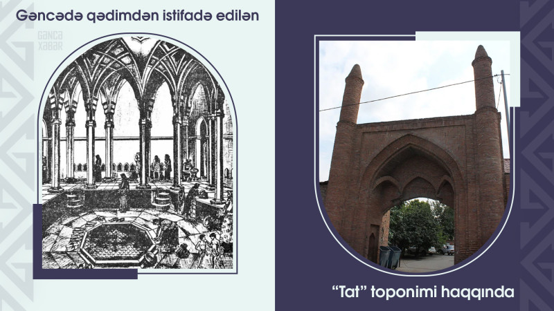 Gəncədə qədimdən istifadə edilən “Tat” toponimi haqqında