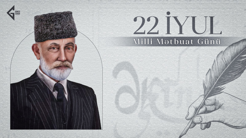 22 iyul Azərbaycanda Milli Mətbuat Günüdür