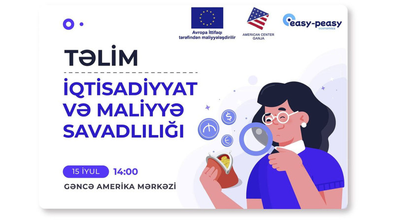İqtisadiyyat və maliyyə savadlılığı ilə bağlı təlim keçiriləcək