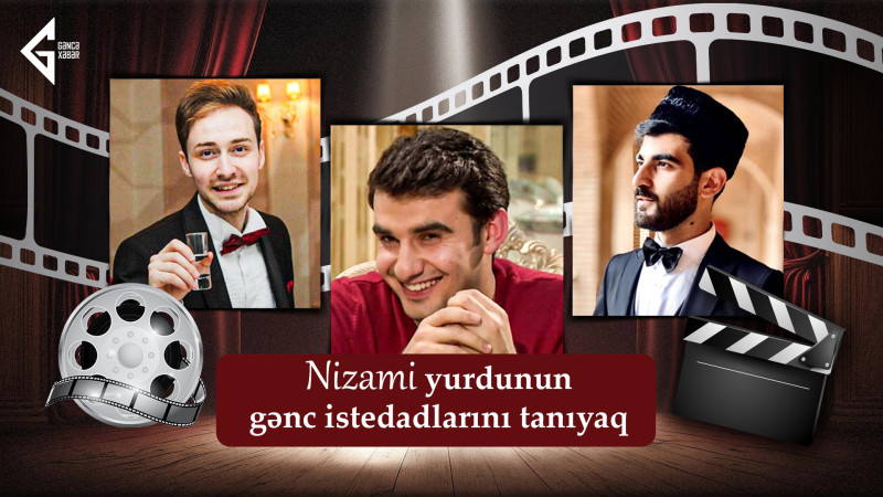 Nizami yurdunun gənc istedadlarını tanıyaq