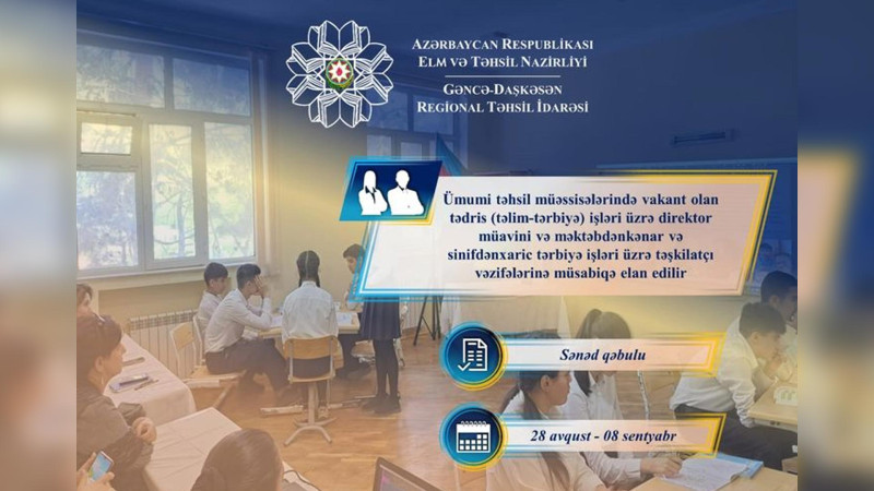 Direktor müavinləri və təşkilatçıların işə qəbulu başlayır