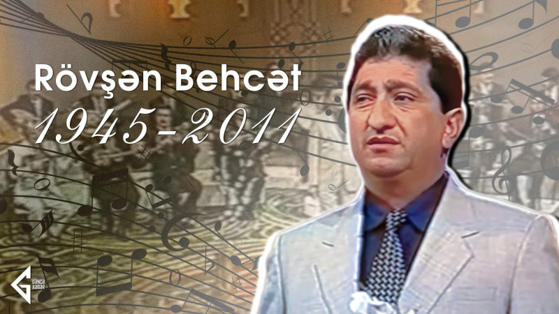 Uzun illər Gəncədə yaşayıb-yaradan Rövşən Behcətin anım günüdür