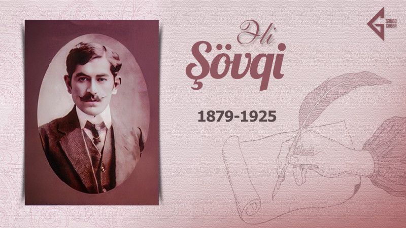 Şeyx Nizami Gəncəvinin soyundan olan şair Əli Şövqi