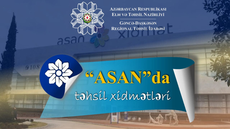 “ASAN xidmət”mərkəzində təhsil xidmətləri göstərilir