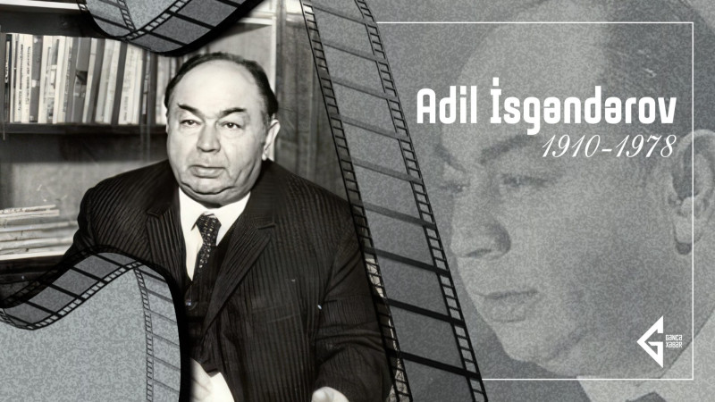 Bu gün rejissor və aktyor Adil İsgəndərovun anım günüdür