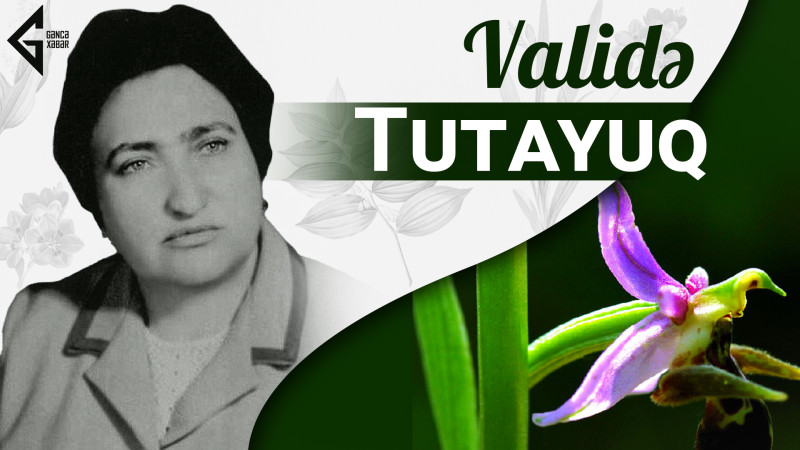Bu gün Azərbaycanın ilk qadın akademiki Validə Tutayuqun doğum günüdür