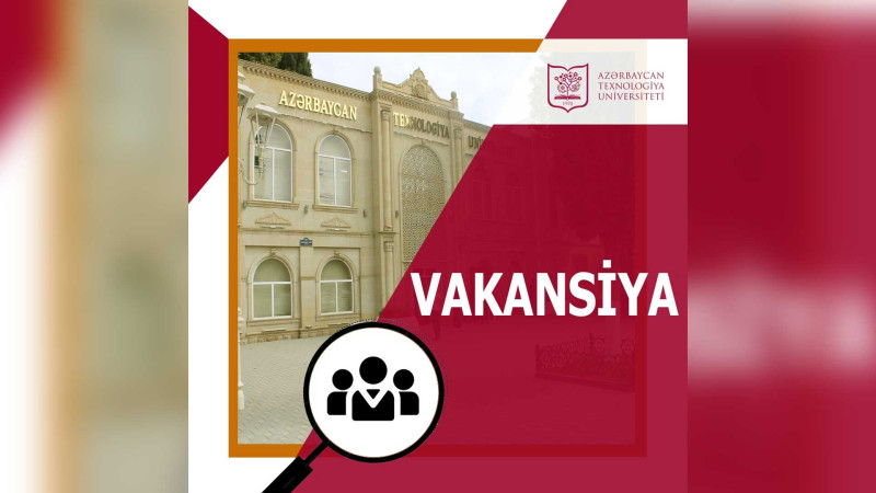 ATU-da vakant yer üçün müsabiqə start götürüb