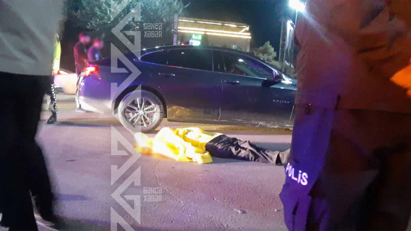 Şəhərin mərkəzində piyadanı maşın vuraraq öldürüb