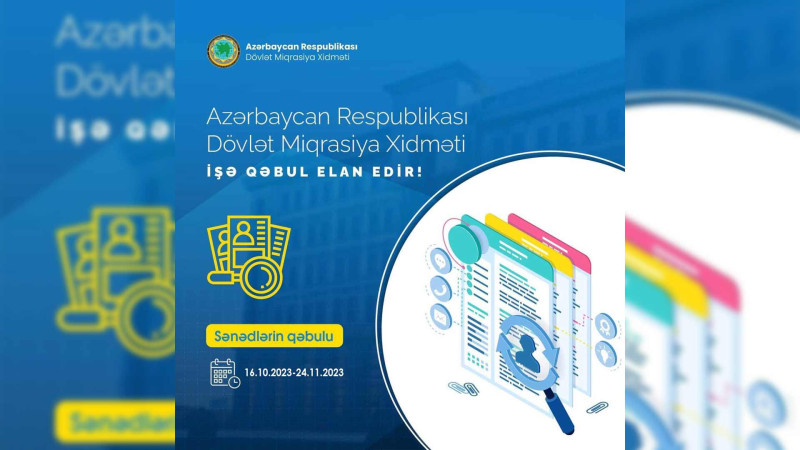 Dövlət Miqrasiya Xidmətində işləmək istəyənlərin nəzərinə