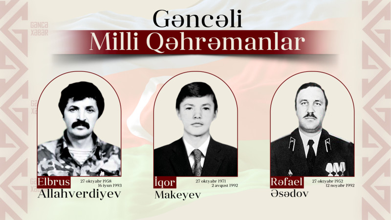 Bu gün 3 gəncəli Milli Qəhrəman, Birinci Qarabağ müharibəsi şəhidlərinin doğum günüdür